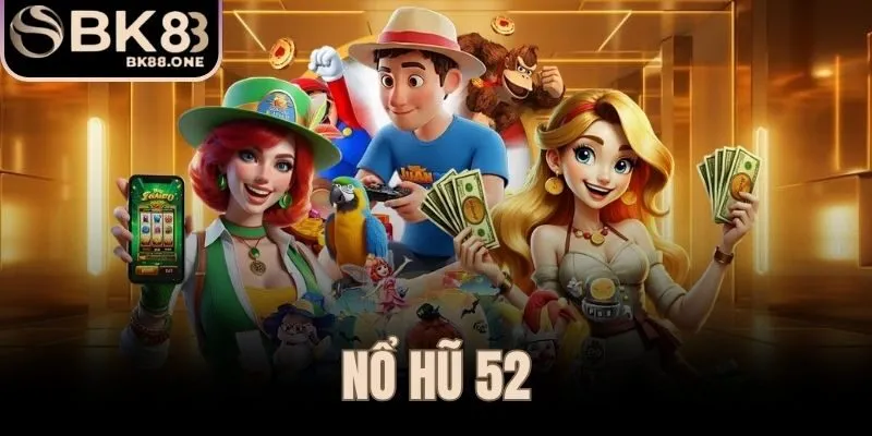 Nổ Hũ 52